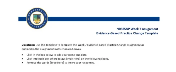 NR585NP Week 7 Evidence-Based Practice Change Presentation Template