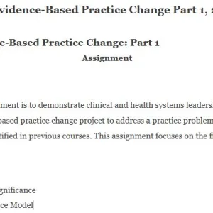 NR718 Leading Evidence-Based Practice Change Part 1, 2, & 3